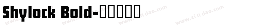 Shylock Bold字体转换